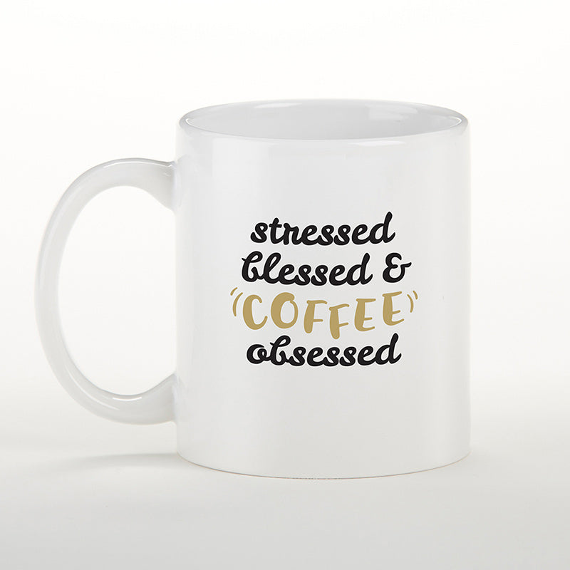 Stressed, Blessed & Coffee Obsessed 11 oz. White Coffee Mug
