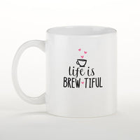 Thumbnail for Life is Brew-tiful 11 oz. White Coffee Mug