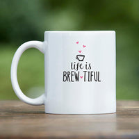 Thumbnail for Life is Brew-tiful 11 oz. White Coffee Mug