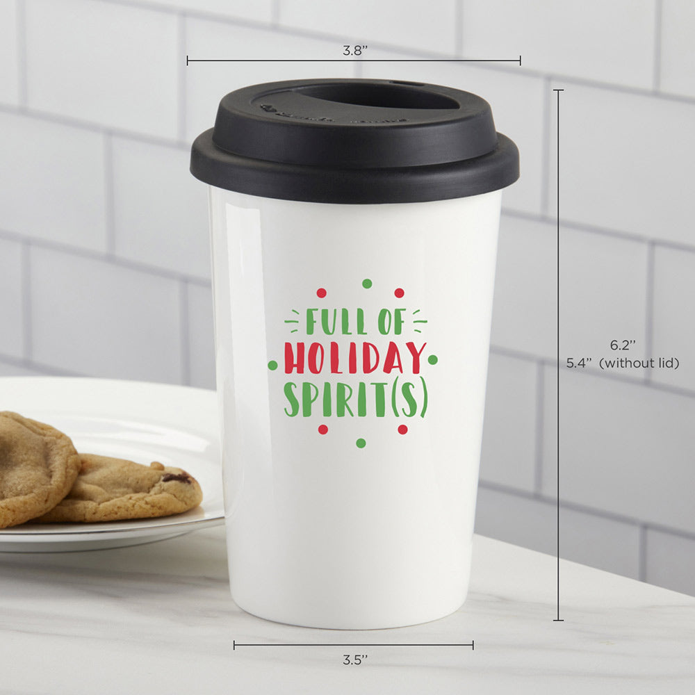 Full of Holiday Spirit(s) 15 oz. Ceramic Travel Mug